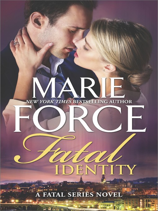 Title details for Fatal Identity by Marie Force - Available